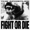 THE APOSTLES - Fight or Die - Single